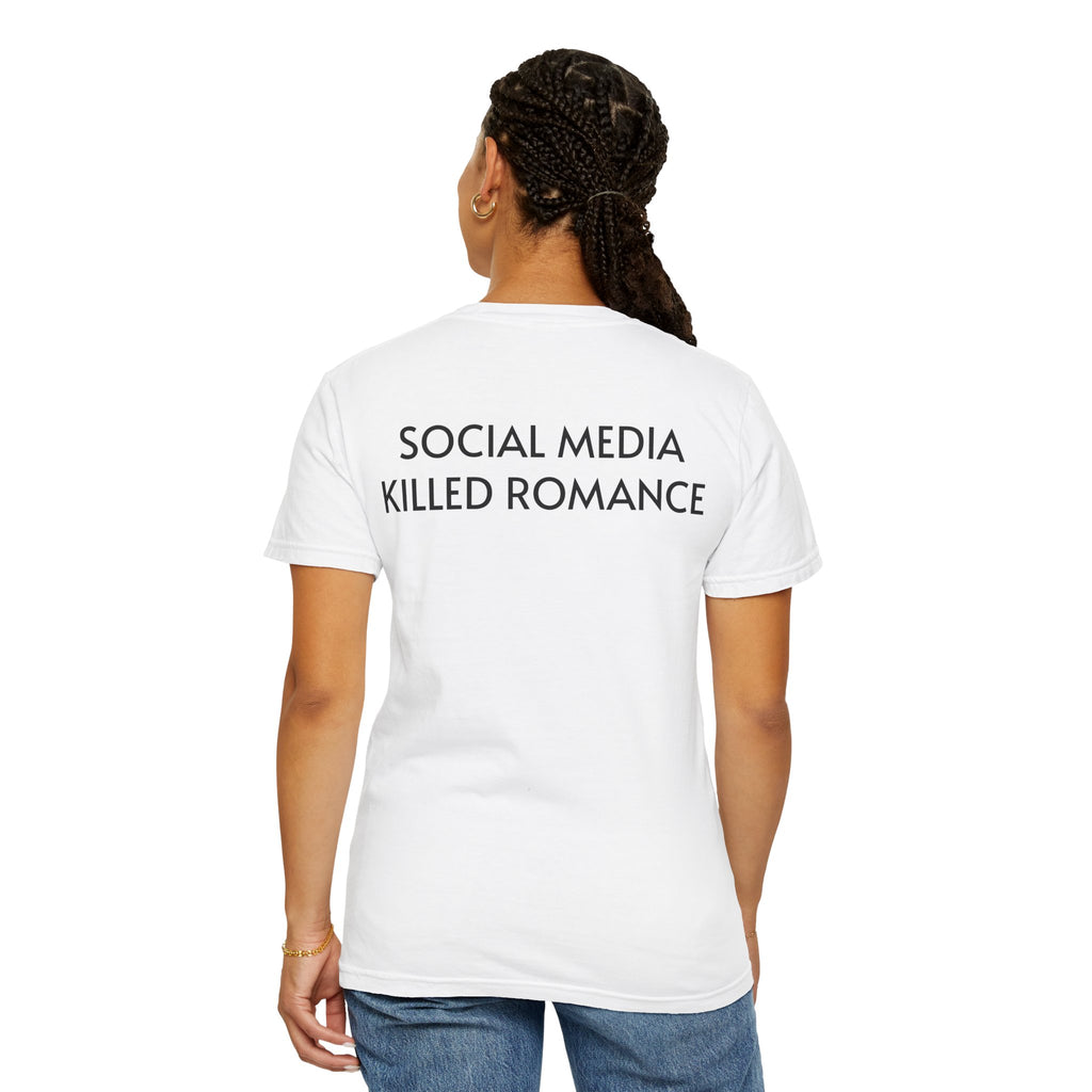 Social Media Killed Romance T-Shirt — Funny Sarcastic Graphic Tee
