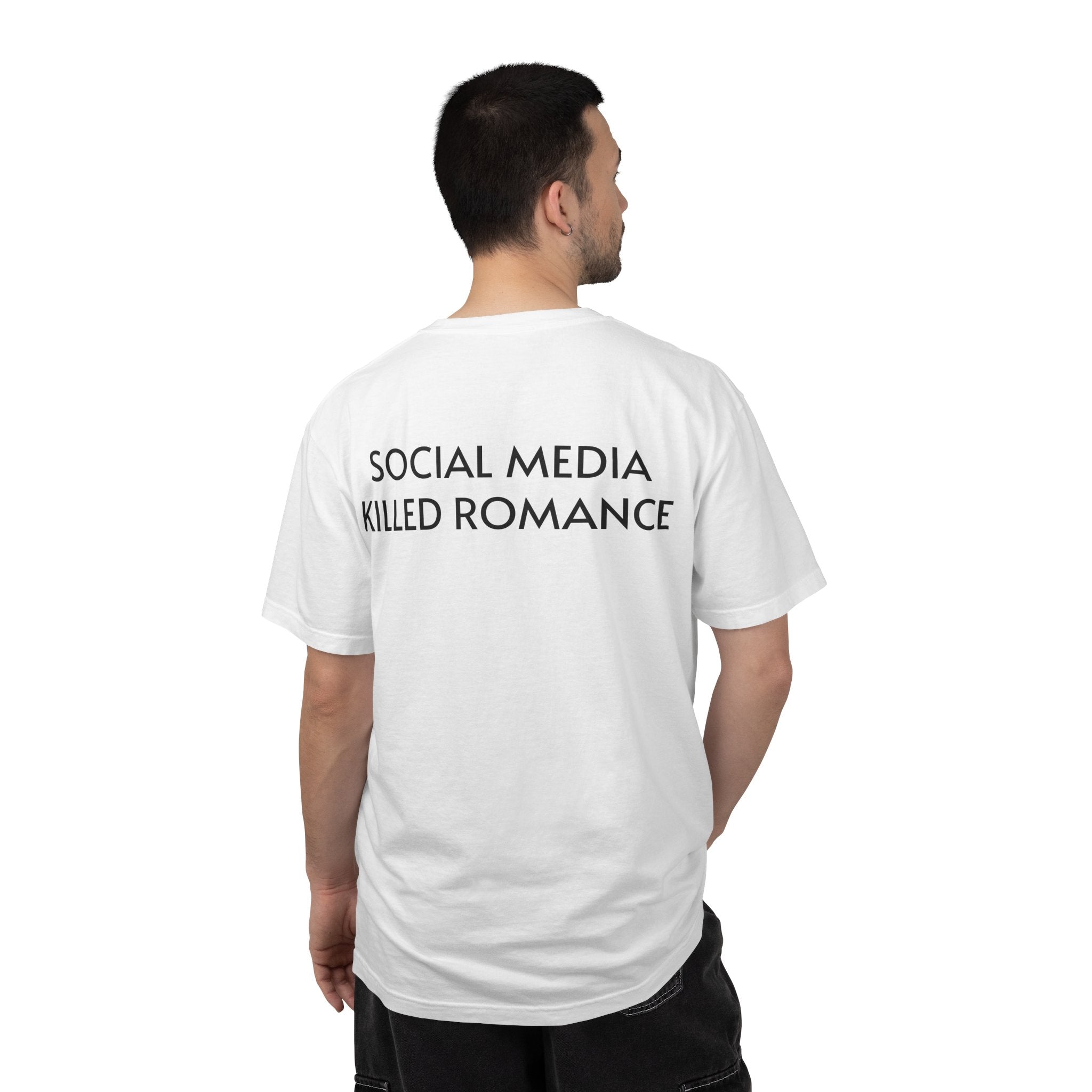 Social Media Killed Romance T-Shirt — Funny Sarcastic Graphic Tee